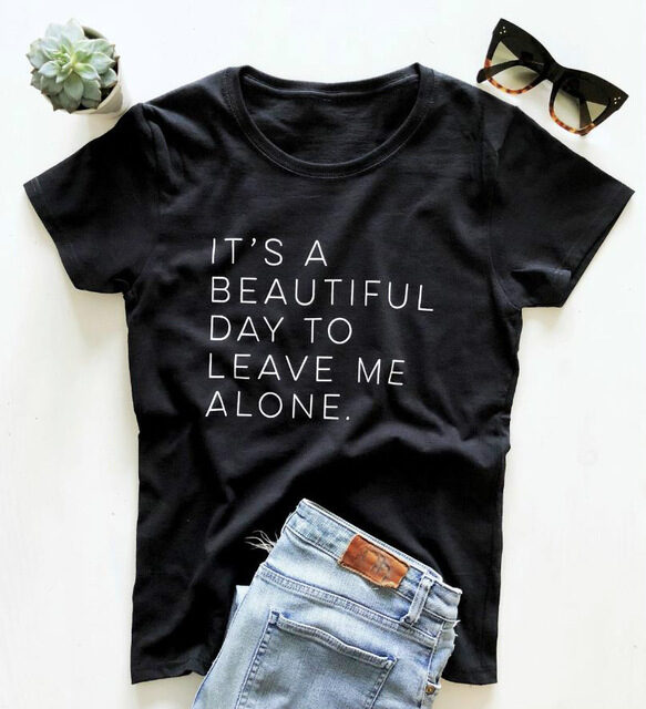 Let Me Be Alone Ladies T-Shirt Casual Funny